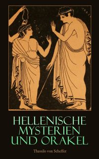 Hellenische Mysterien und Orakel
