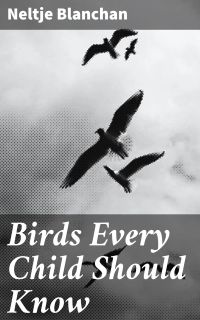 Birds Every Child Should Know