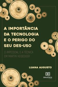 A importância da tecnologia e o perigo do seu des-uso