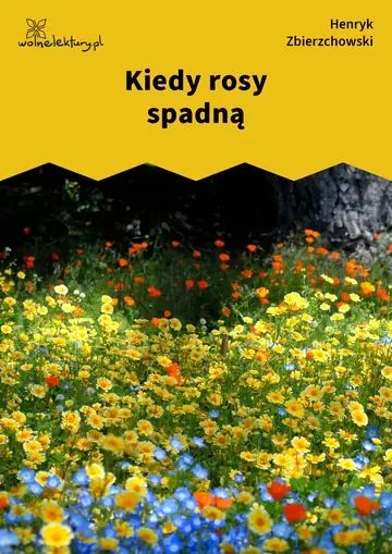 Kiedy rosy spadną