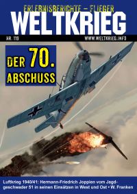 Der 70. Abschuß (Weltkrieg Erlebnisberichte Fliegerband Heft 119)
