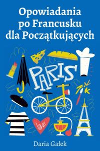 Opowiadania po Francusku dla Początkujących