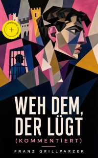 Weh dem, der lügt (Kommentiert)
