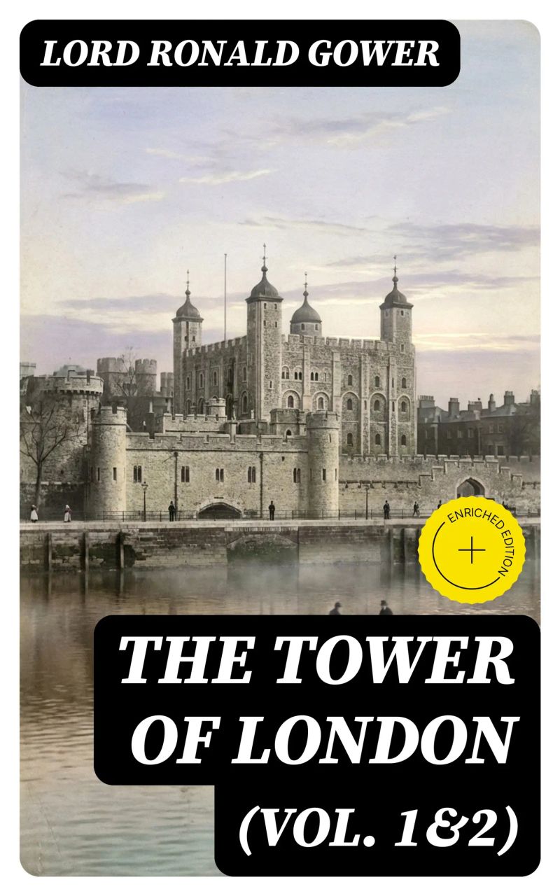 The Tower of London (Vol. 1&2)