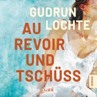 Au revoir und tschüss