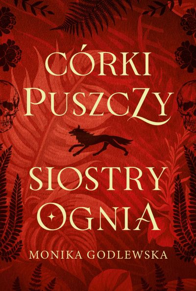 Córki puszczy, siostry ognia