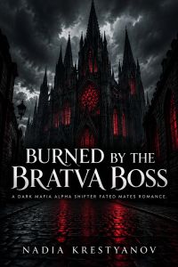 Burned by the Bratva Boss