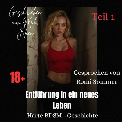 Entführung in ein neues Leben (Teil 1)