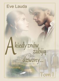 A kiedy znów zabiją dzwony