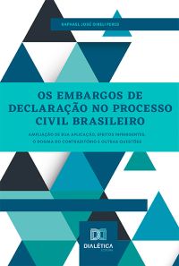 Os Embargos de Declaração no Processo Civil Brasileiro