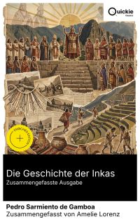 Die Geschichte der Inkas (Zusammengefasste Ausgabe)