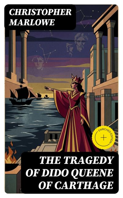 The Tragedy of Dido Queene of Carthage