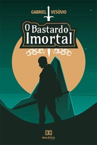 O Bastardo Imortal