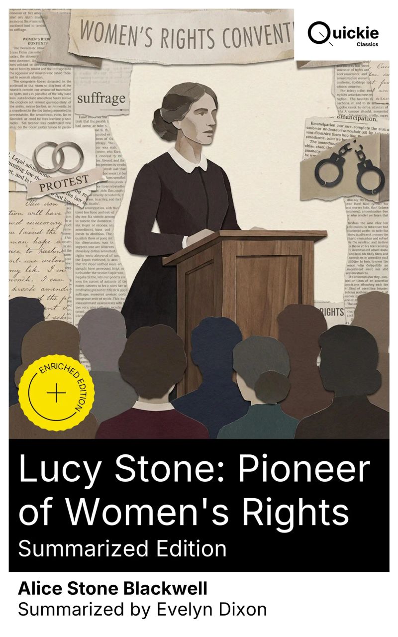 Lucy Stone: Pioneer of Women's Rights (Summarized Edition)