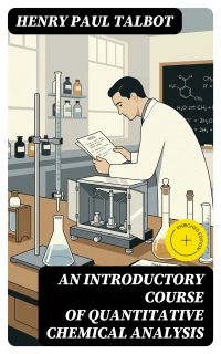 An Introductory Course of Quantitative Chemical Analysis