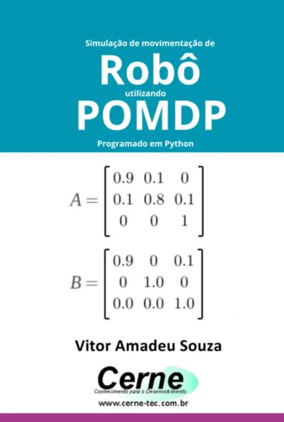 Simulação De Movimentação De  Robô Utilizando Pomdp Programado Em Python
