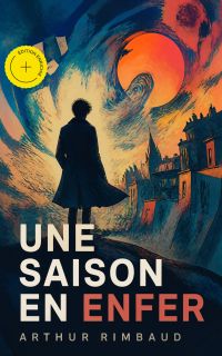 Une saison en enfer (Annoté)