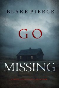 Go Missing (A Kate Valentine FBI Suspense Thriller—Book Eight)