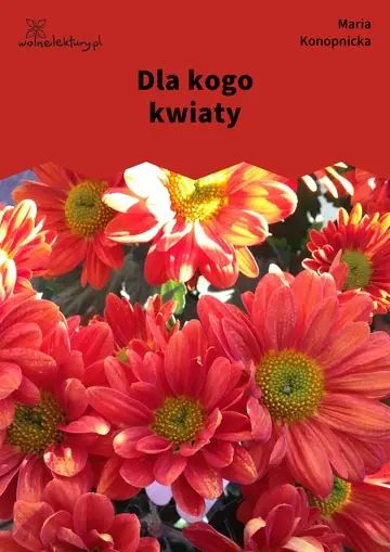 Dla kogo kwiaty