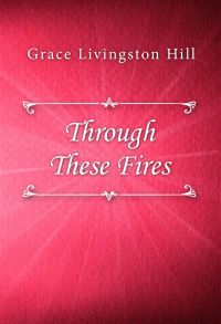 Through These Fires