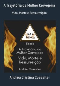 A Trajetória Da Mulher Cervejeira