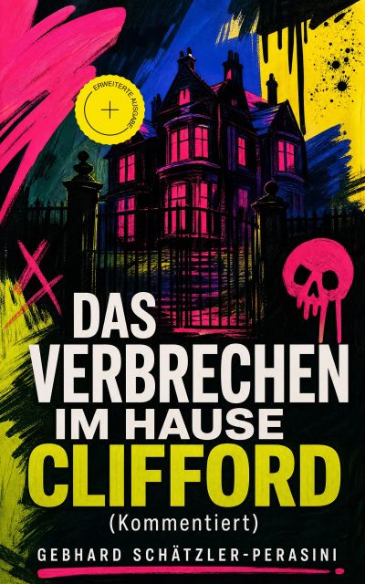 Das Verbrechen im Hause Clifford (Kommentiert)