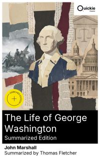 The Life of George Washington (Summarized Edition)