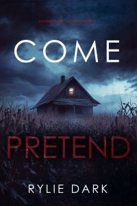 Come Pretend (A Hannah Mercy FBI Suspense Thriller—Book Eight)