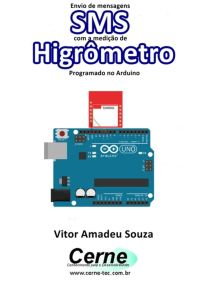 Envio De Mensagens Sms Com A Medição De Higrômetro Programado No Arduino