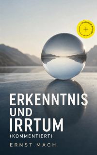 Erkenntnis und Irrtum (Kommentiert)