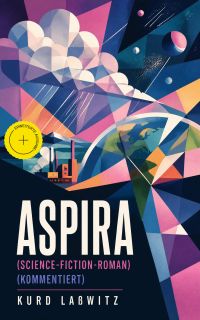Aspira (Science-Fiction-Roman) (Kommentiert)