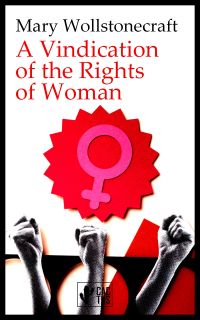 A Vindication of the Rights of Woman