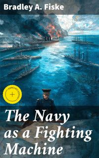 The Navy as a Fighting Machine