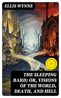 The Sleeping Bard; Or, Visions of the World, Death, and Hell