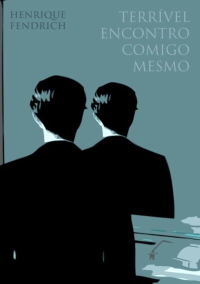 Terrível Encontro Comigo Mesmo