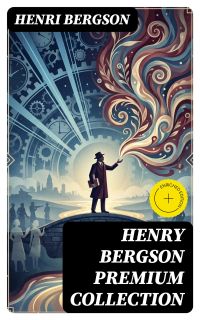 HENRY BERGSON Premium Collection