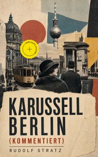 Karussell Berlin (Kommentiert)