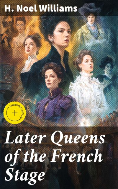 Later Queens of the French Stage