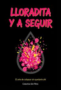 Lloradita y a seguir