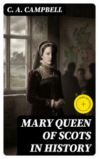 Mary Queen of Scots in History