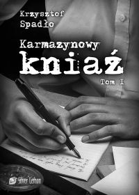 Karmazynowy kniaź Tom I Za wolność naszą i waszą