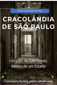 Cracolândia De São Paulo E Sua Essência