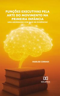 Funções Executivas pela Arte do Movimento na Primeira Infância