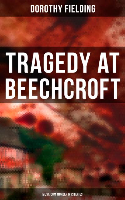 Tragedy at Beechcroft (Musaicum Murder Mysteries)