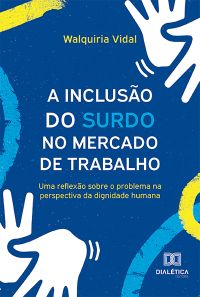 A Inclusão do Surdo no Mercado de Trabalho