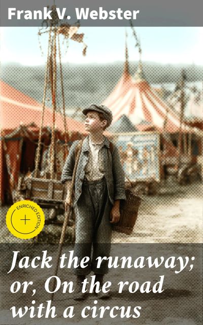 Jack the runaway; or, On the road with a circus
