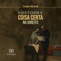 O que é fazer a coisa certa no Direito