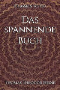 Thomas Theodor Heine: Das spannende Buch
