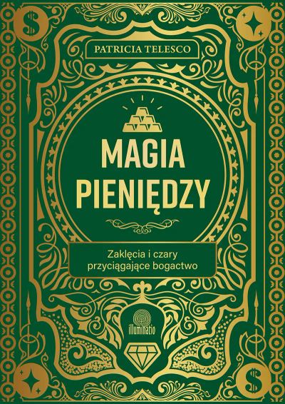 Magia pieniędzy Zaklęcia i czary przyciągające bogactwo