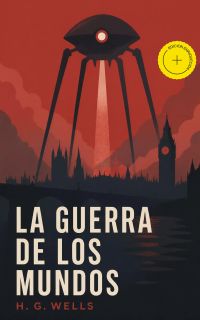 La guerra de los mundos (Anotado)